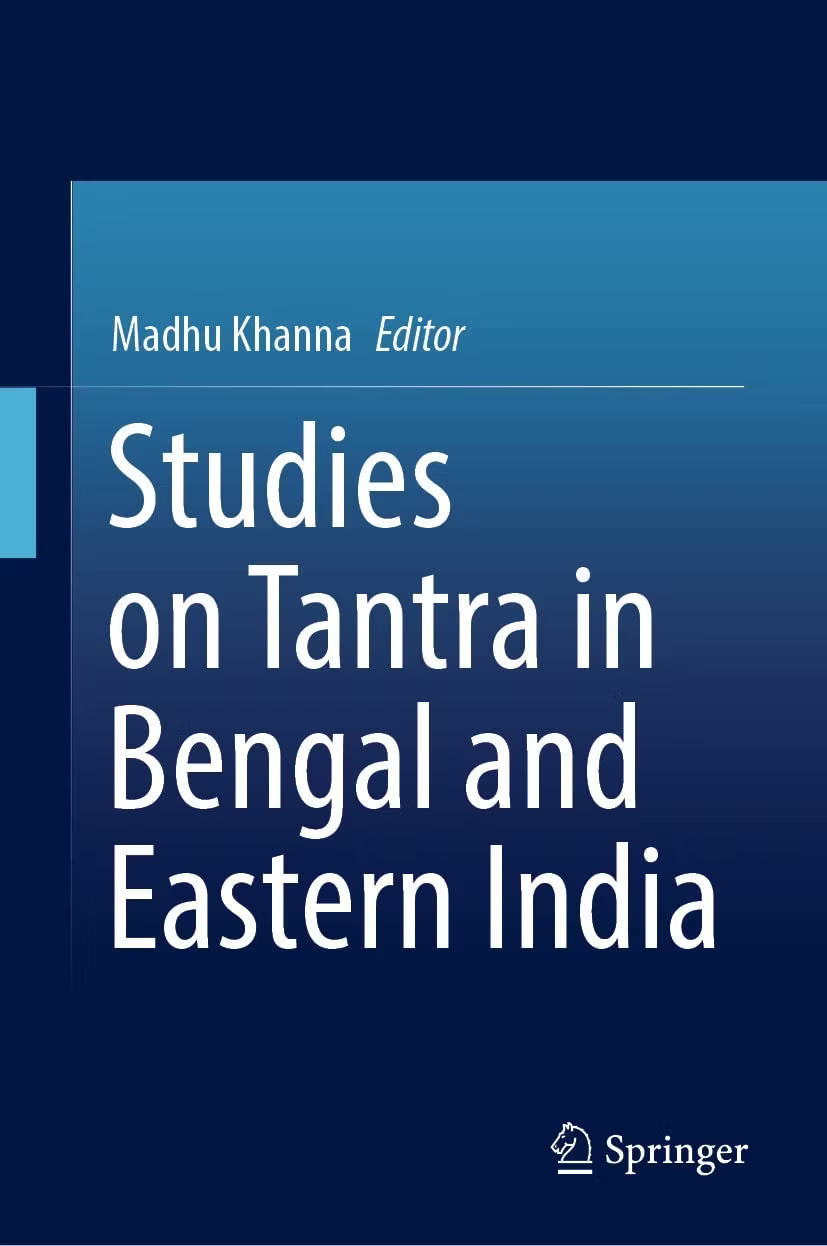 Book Review: Studies on Tantra in Bengal and Eastern India edited by Madhu Khanna
